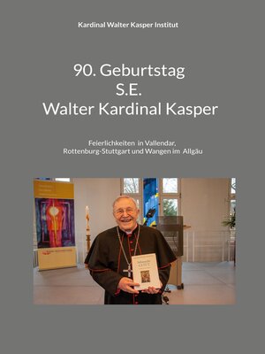 cover image of Feier des 90. Geburtstags S.E. Walter Kardinal Kasper
